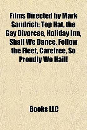 Films Directed by Mark Sandrich (Study Guide)
