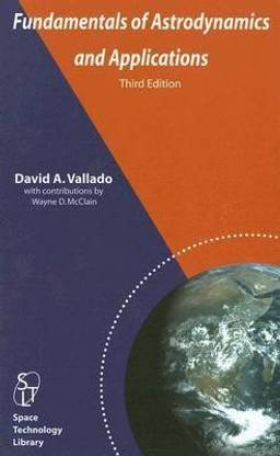 Fundamentals of Astrodynamics and Applications 3 2nd  Edition