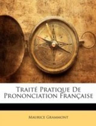 Traite Pratique De Prononciation Francaise