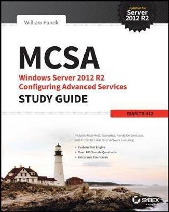 MCSA Windows Server 2012 R2 Configuring Advanced Services Study Guide