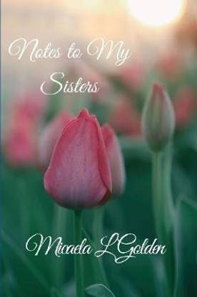 Notes to My Sisters