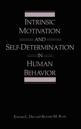 Intrinsic Motivation and Self-Determination in Human Behavior