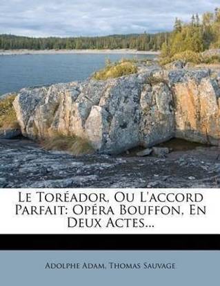 Le Toreador, Ou L'accord Parfait