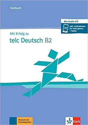 Mit Erfolg zu telc Deutsch B2: Testbuch + CD + online  - Mit Erfolg zu telc Deutsch B2