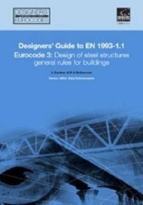 Designers' Guide to En 1993-1-1 Eurocode 3: Design of Steel Structures