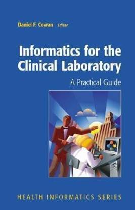 Informatics for the Clinical Laboratory
