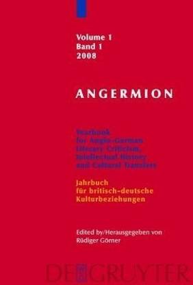 Angermion - Yearbook for Anglo-German Literary Criticism, Intellectual History and Cultural Transfers/Jahrbuch fur deutsch-britische Kulturbeziehungen: v. 1