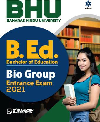 BHU Banaras Hindu University B.ed Bio Group Entrance Exam 2021