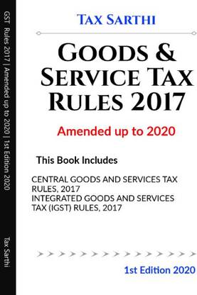 Goods &amp;amp; Service Tax Rules 2017 | Amended up to 2020 | 1st Edition 2020