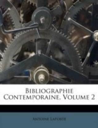 Bibliographie Contemporaine, Volume 2