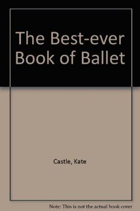 The Best-ever Book of Ballet