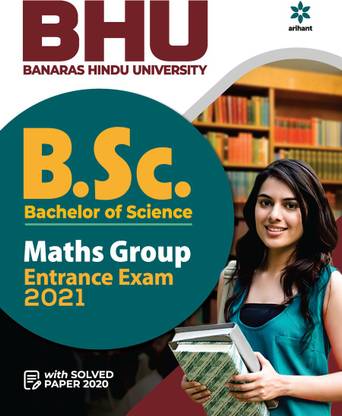 BHU Banaras Hindu University B.sc Math Group Entrance Exam 2021