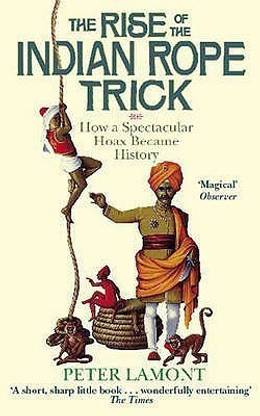 The Rise Of The Indian Rope Trick