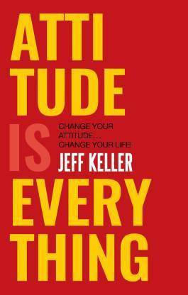 Attitude Is Every Thing