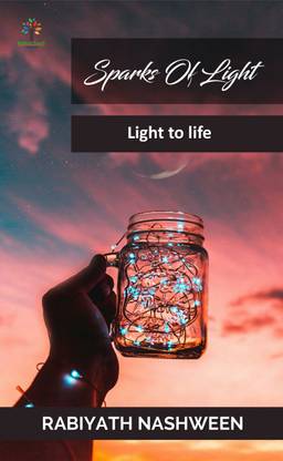 Sparks Of Light : Light to life