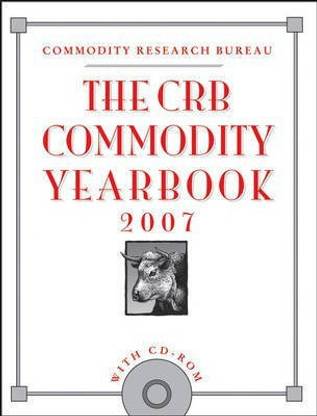 The CRB Commodity Yearbook 2007