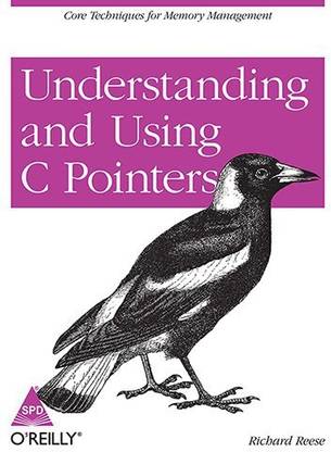 Understanding and Using C Pointers