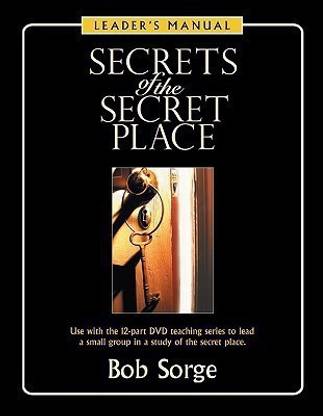 Secrets of the Secret Place  - Leader's Manual