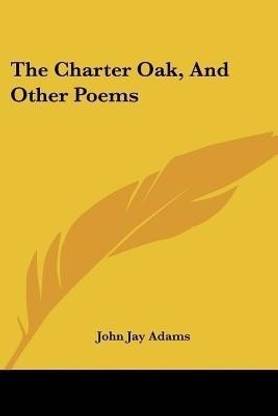 The Charter Oak, And Other Poems