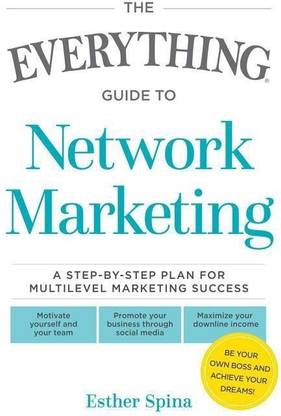 The Everything Guide To Network Marketing