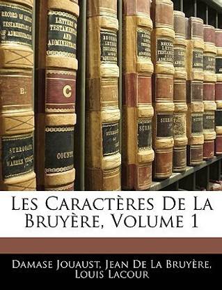 Les Caracteres De La Bruyere, Volume 1