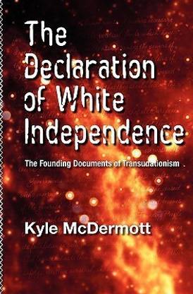 The Declaration of White Independence
