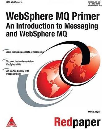 WebSphere MQ Primer: An Introduction to Messaging
