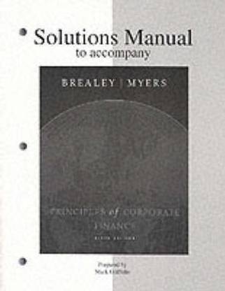 Principles of Corporate Finance: Solutions Manual