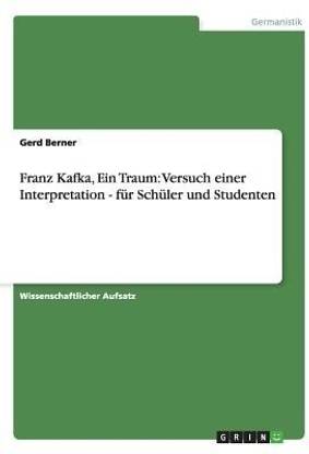 Franz Kafka, Ein Traum