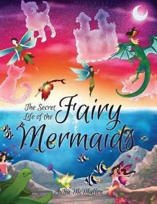 The Secret Life of the Fairy Mermaids