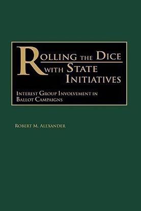Rolling the Dice with State Initiatives