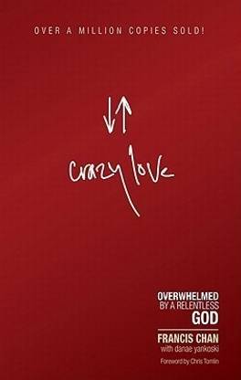 Crazy Love  - Overwhelmed by a Relentless God