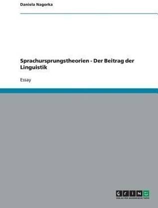 Sprachursprungstheorien - Der Beitrag der Linguistik