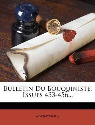 Bulletin Du Bouquiniste, Issues 433-456...
