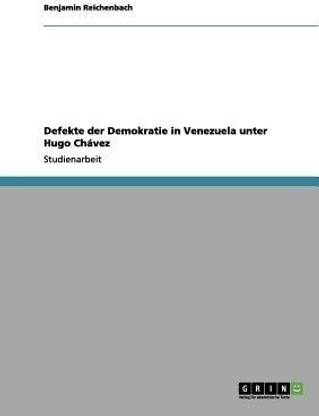 Defekte der Demokratie in Venezuela unter Hugo Chavez