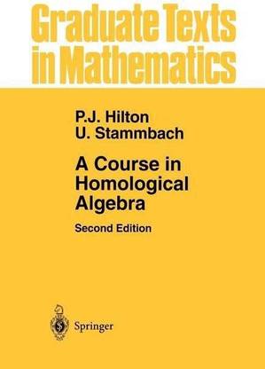 A Course in Homological Algebra