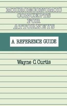 Microeconomic Concepts for Attorneys