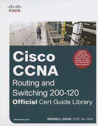 CCNA Routing and Switching 200-120 Official Cert Guide Library