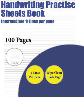 Handwriting Practise Sheets Book (Intermediate 11 lines per page)