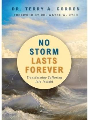 No Storm Lasts Forever: Transforming Suffering Into Insight