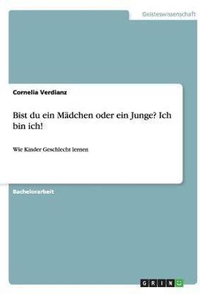 Bist du ein Maedchen oder ein Junge? Ich bin ich!