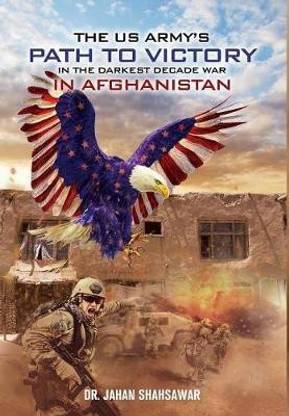 The US Army's Path to Victory in the Darkest Decade War in Afghanistan