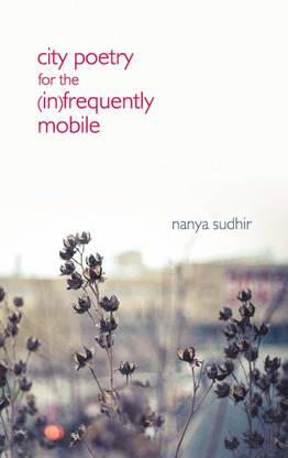 City Poetry for the (In)frequently Mobile