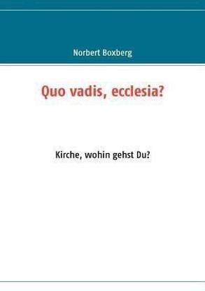Quo vadis, ecclesia?