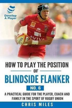 How to Play the Position of Blindside Flanker (No.6)