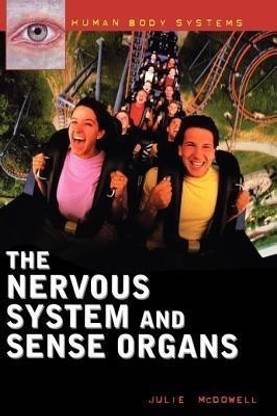 The Nervous System and Sense Organs