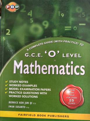 FBP Mathematics Complete Guide to GCE O Level (With Practice)