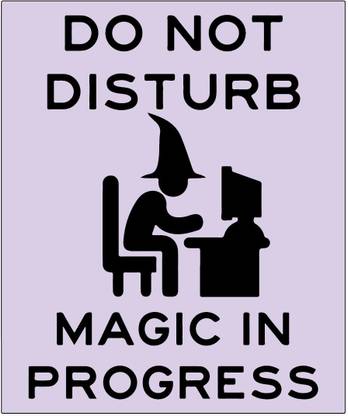 VVWV DO NOT DISTURB MAGIC IN PROGRESS Emergency Sign