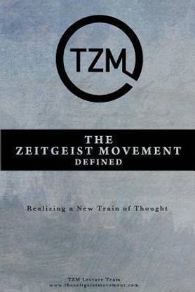 Zeitgeist Movement Defined, the
