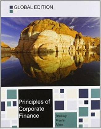 Principles of Corporate Finance Global Edition by Brealey, Myers and Allen